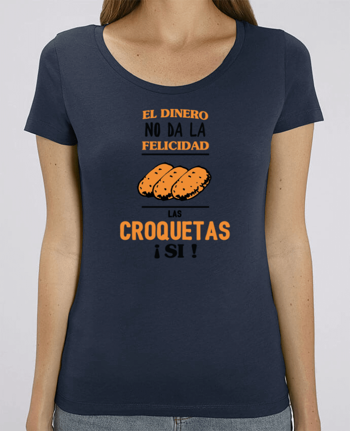 Essential women\'s t-shirt Stella Jazzer El dinero no da la felicidad, las croquetas si ! by tunetoo