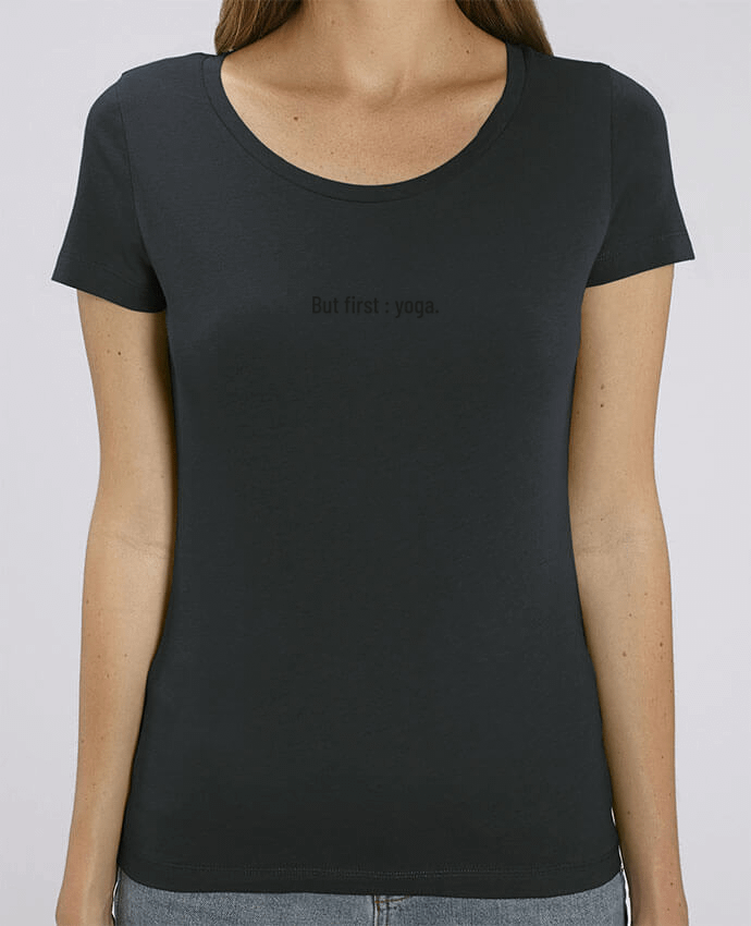 T-shirt Femme But first : yoga. par Folie douce