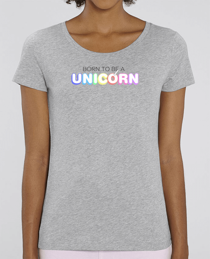 T-shirt Femme Born to be a unicorn par tunetoo