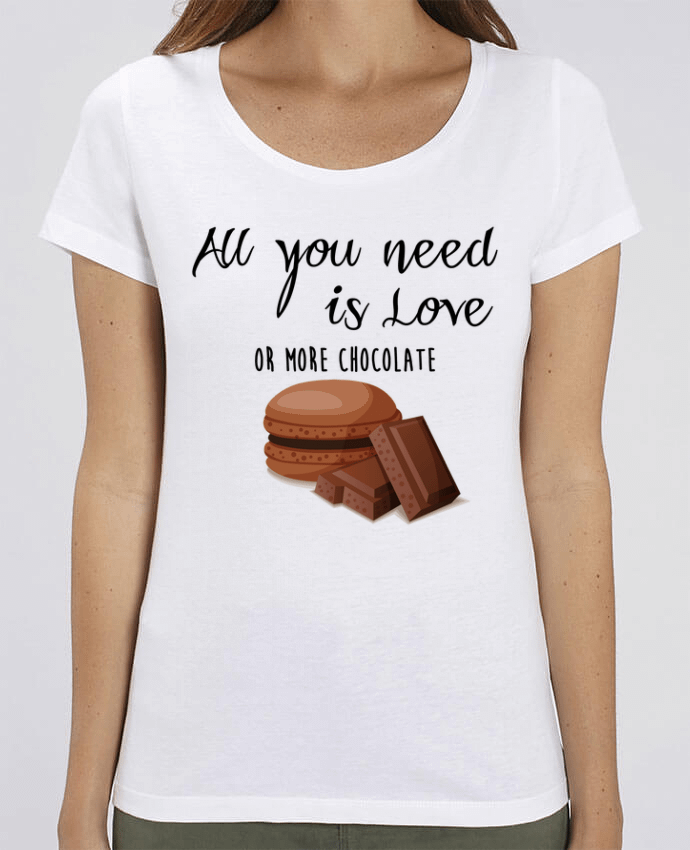 Essential women\'s t-shirt Stella Jazzer all you need is love ...or more chocolate by DesignMe