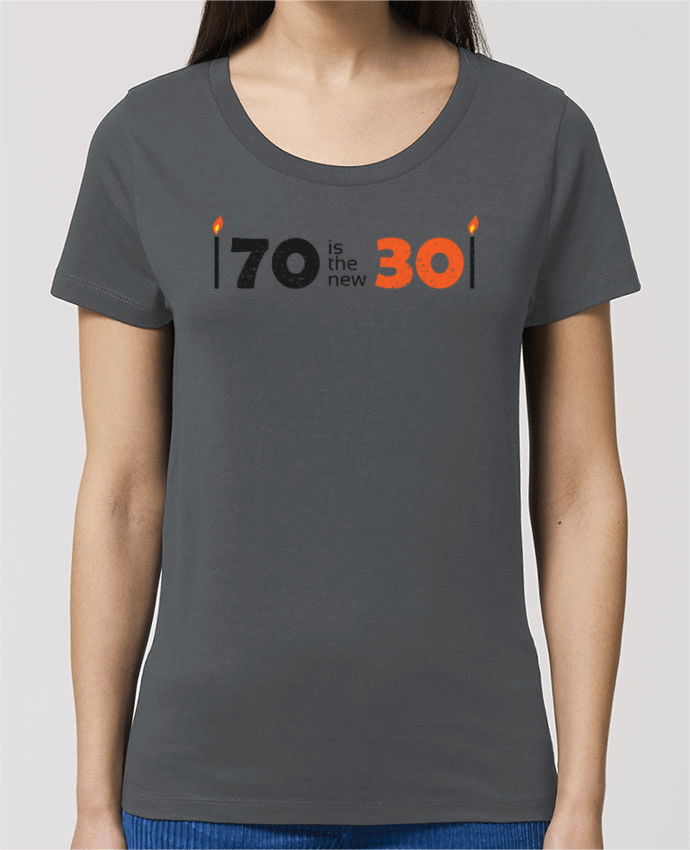 T-shirt Femme 70 is the new 30 par tunetoo