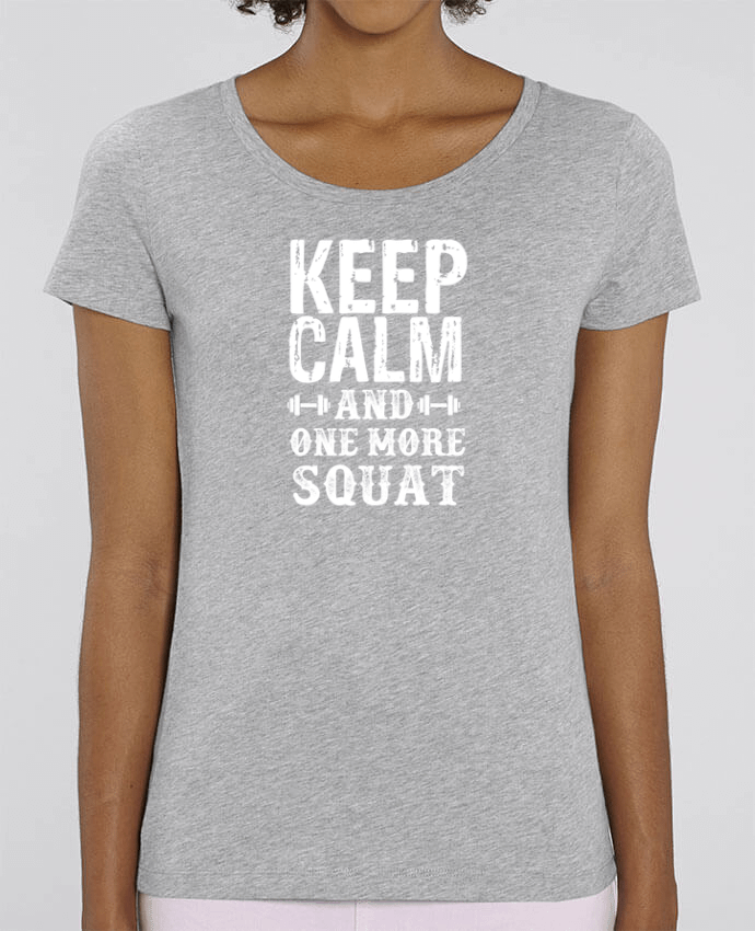Essential women\'s t-shirt Stella Jazzer Keep calm and one more squat by Original t-shirt