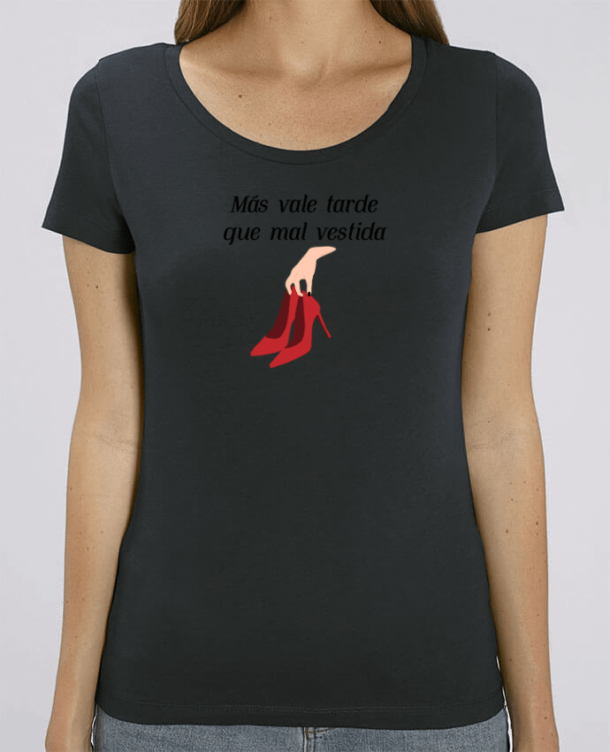Essential women\'s t-shirt Stella Jazzer Más vale tarde que mal vestida by tunetoo