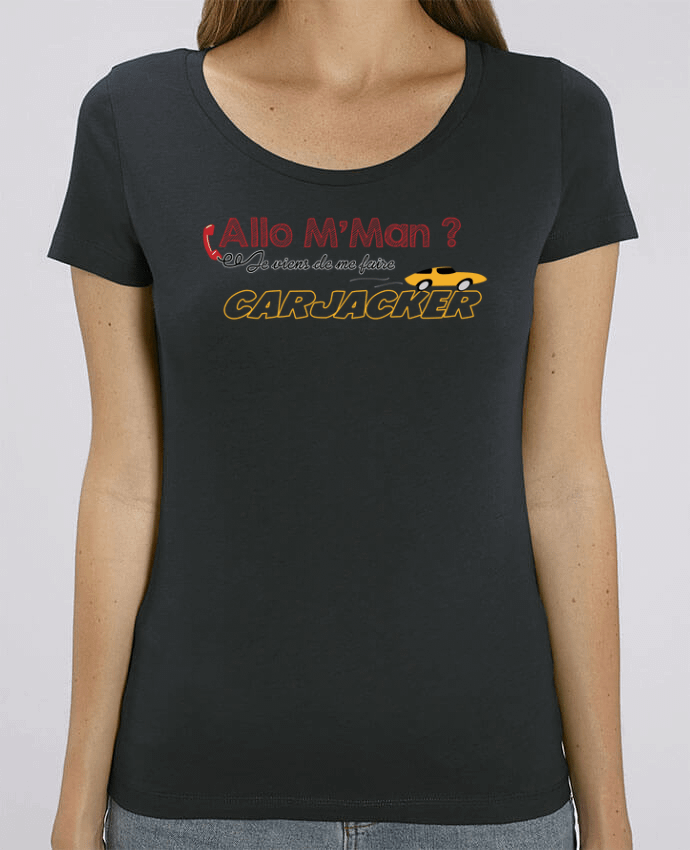 T-shirt Femme Carjacker l'auto Citations Dikkenek par tunetoo