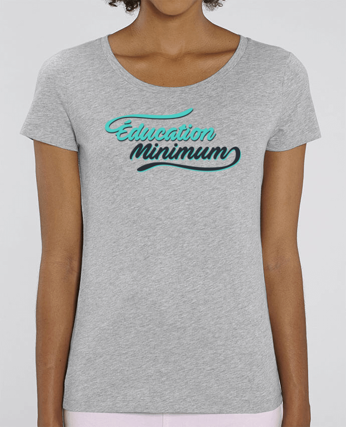 T-shirt Femme Education minimum citation Dikkenek par tunetoo