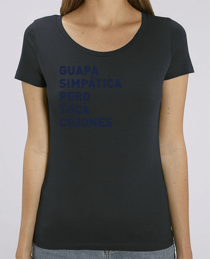 T-shirt Femme Guapa simpatica pero toca cojones par tunetoo