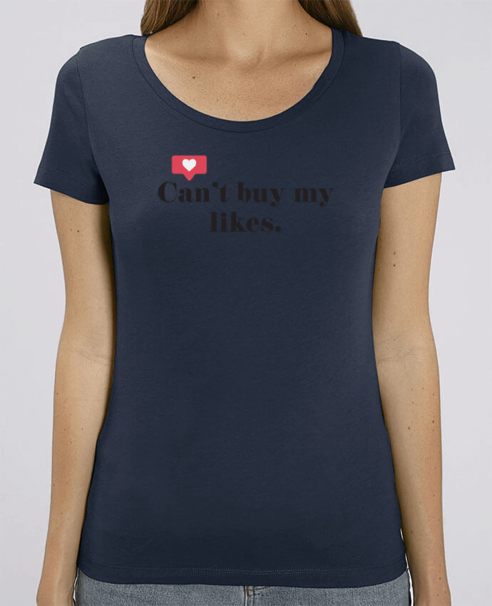 T-shirt Femme Can't buy my likes par tunetoo