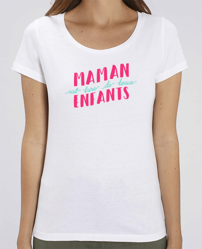 T-Shirt Essentiel - Stella Jazzer Maman sait faire de beaux enfants by tunetoo