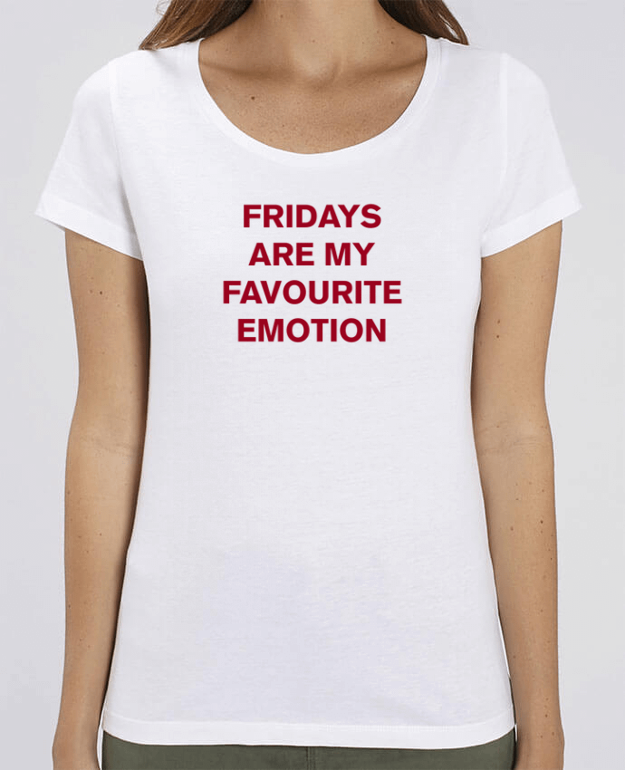 T-shirt Femme Fridays are my favourite emotion par tunetoo