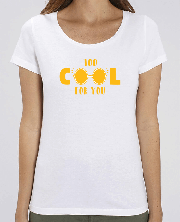 T-shirt Femme Too cool for you par tunetoo