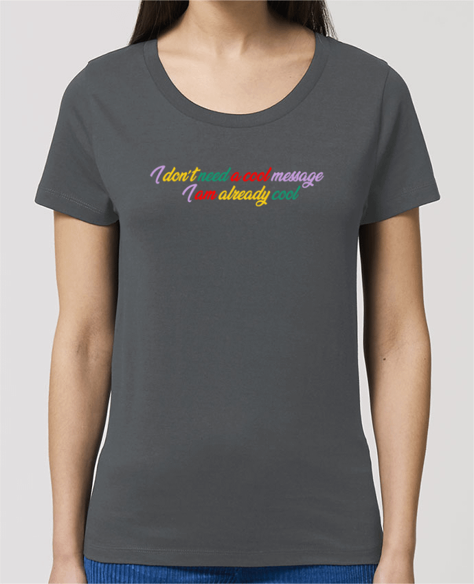 T-Shirt Essentiel - Stella Jazzer I don't need a cool message by tunetoo