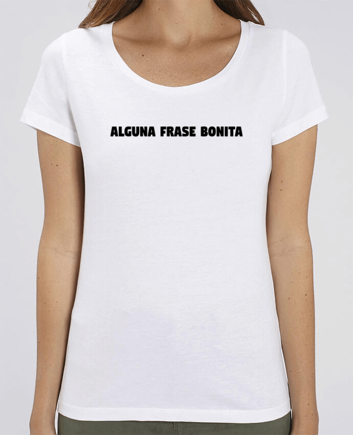 Essential women\'s t-shirt Stella Jazzer Alguna frase bonita by tunetoo