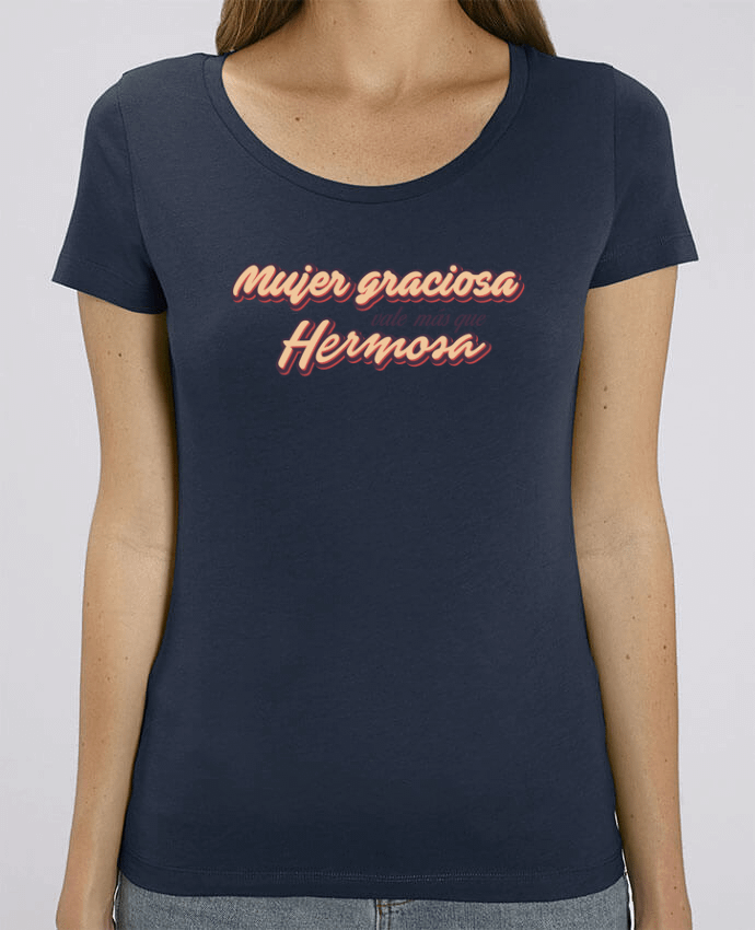 T-shirt Femme Mujer graciosa vale más que hermosa par tunetoo