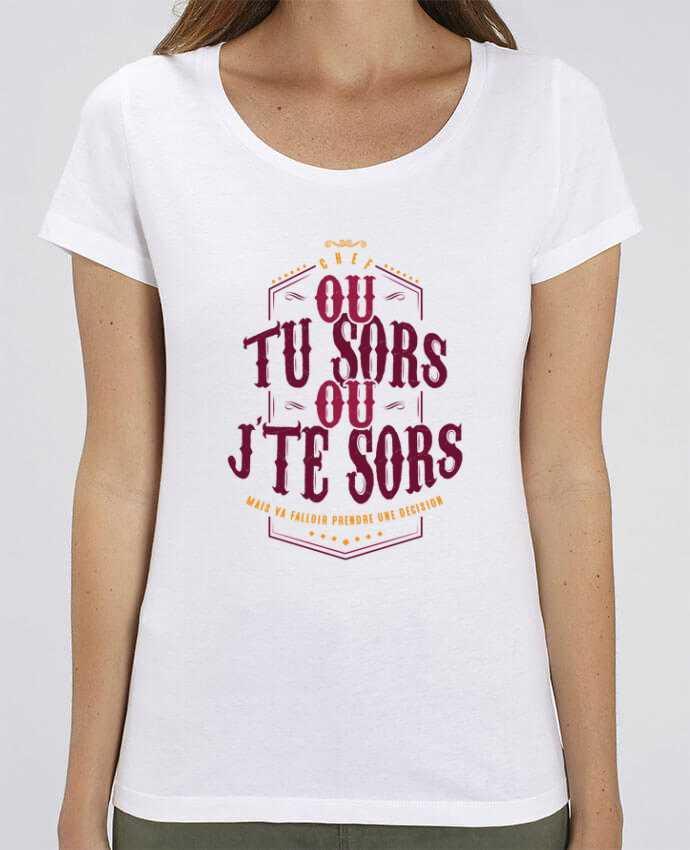 T-shirt Femme Ou tu sors ou jte sors par PTIT MYTHO