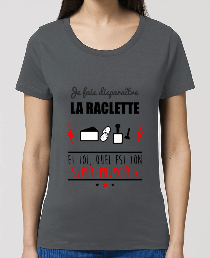 T-Shirt Essentiel - Stella Jazzer Je fais disbyaître la raclette et toi, quel est ton super-pouvoir ? by Benichan
