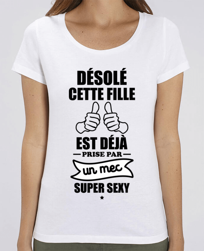 Essential women\'s t-shirt Stella Jazzer Cette fille est déjà prise by un mec super sexy by Benichan