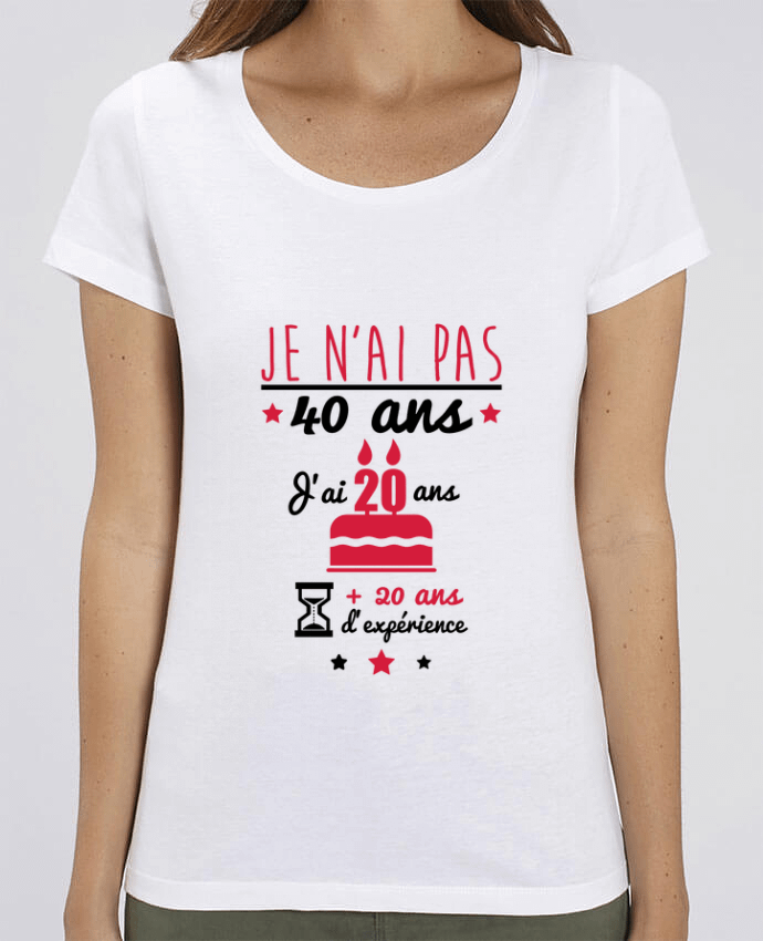 Essential women\'s t-shirt Stella Jazzer Je n'ai pas 40 ans j'ai 20 ans + 20 ans d'expériences by Benichan