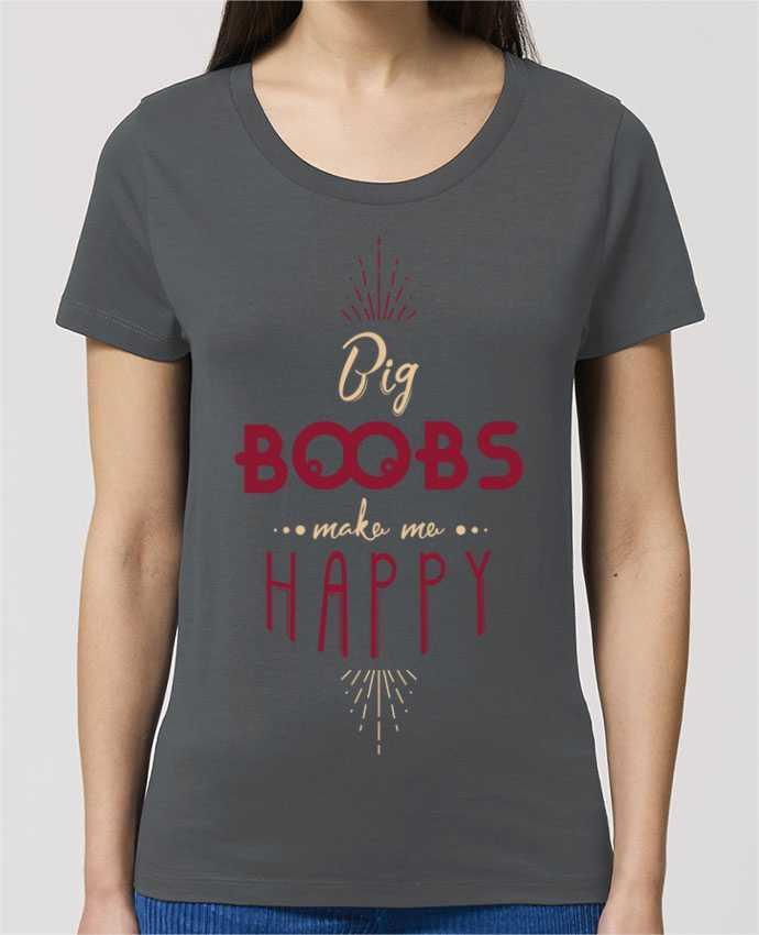 Essential women\'s t-shirt Stella Jazzer Big Boobs Make Me Happy by PTIT MYTHO