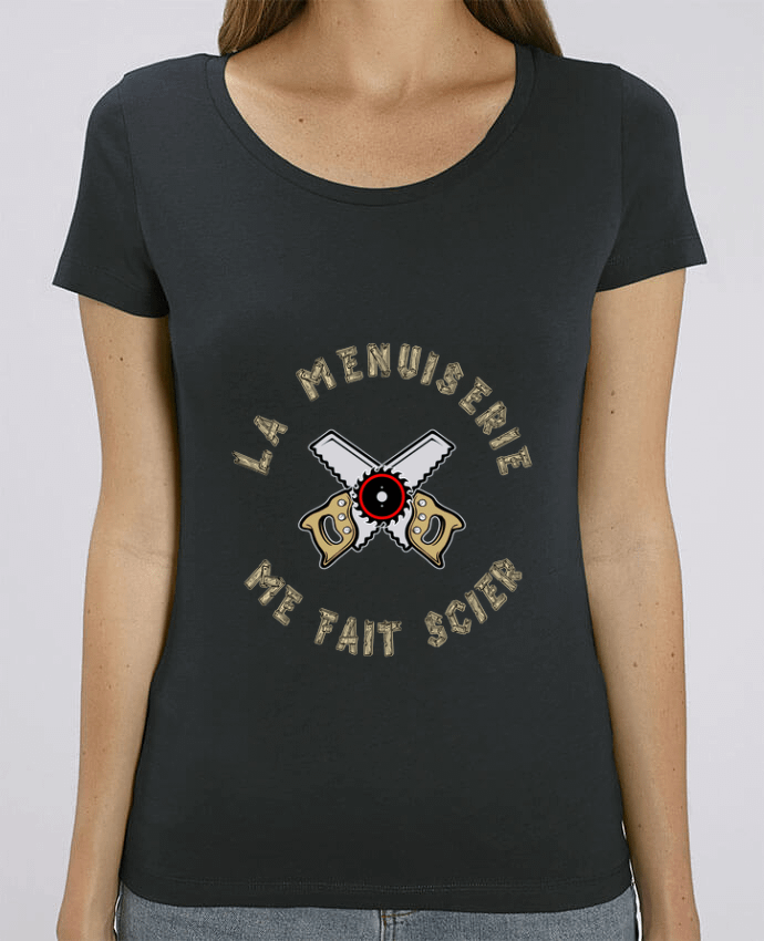 T-Shirt Essentiel - Stella Jazzer LA MENUISERIE ME FAIT SCIER ! by francoisville