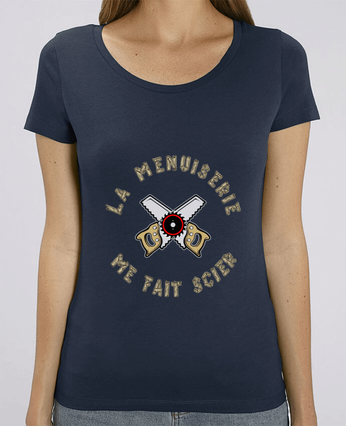 Camiseta Essential pora ella Stella Jazzer LA MENUISERIE ME FAIT SCIER ! por francoisville