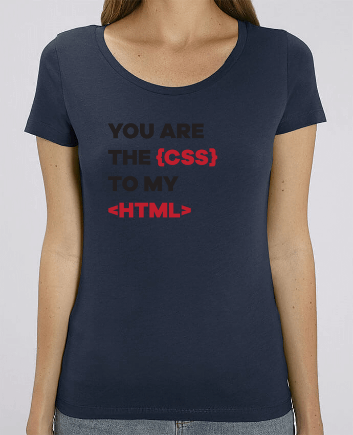 T-shirt Femme You are the css to my html par tunetoo