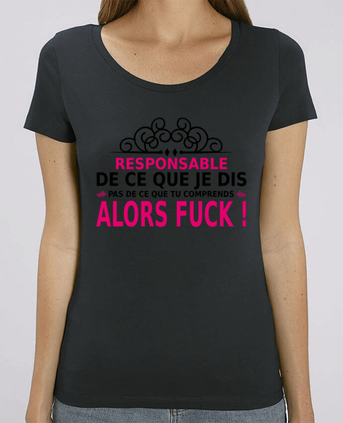 T-shirt Femme responsable de ce que je dis par Milie