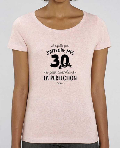 T-shirt Femme 30 ans la perfection cadeau par Original t-shirt