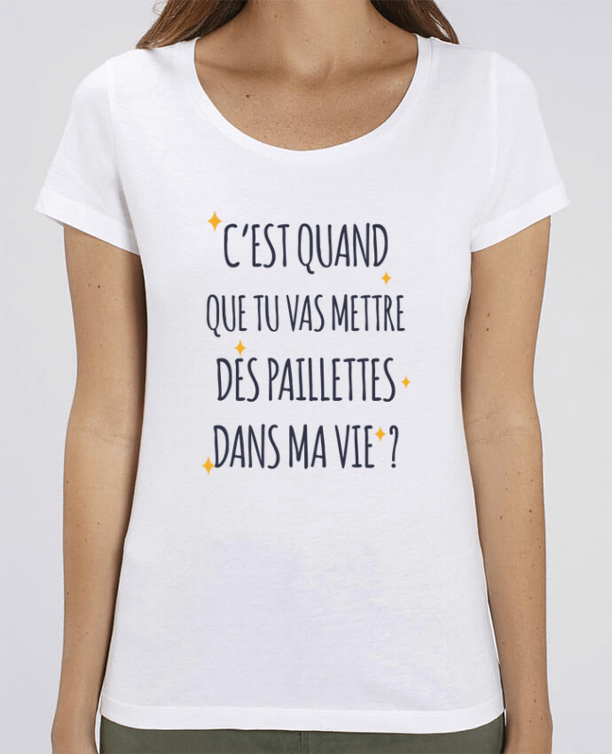 T-Shirt Essentiel - Stella Jazzer C'est quand que tu vas mettre des paillettes dans ma vie ? by tunetoo