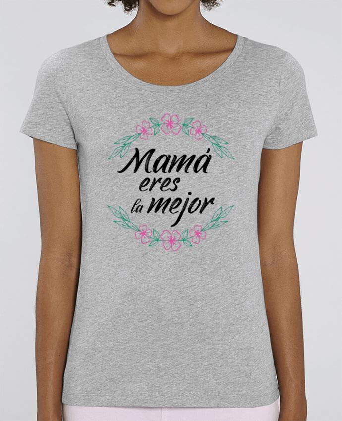 Camiseta Essential pora ella Stella Jazzer Mama eres la mejor por tunetoo