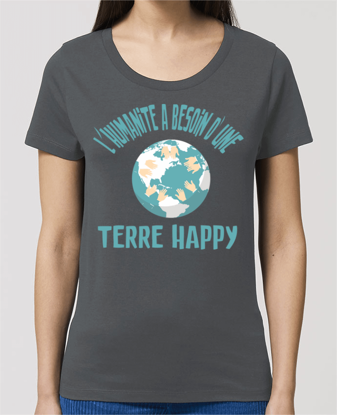 T-shirt Femme L'humanité a besoin d'une terre happy par jorrie