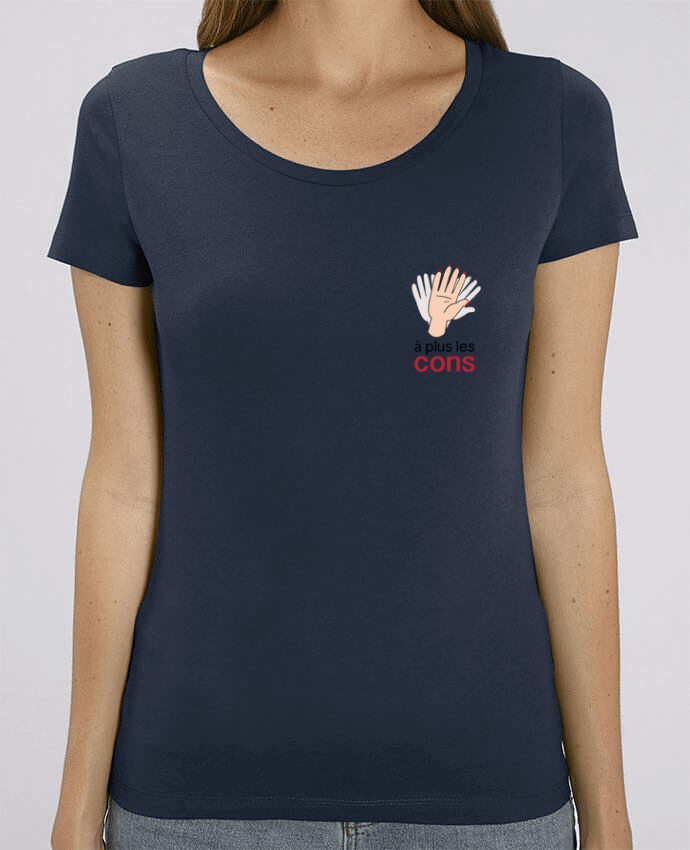 Essential women\'s t-shirt Stella Jazzer A plus les cons by el2410