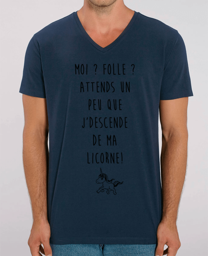 Men V-Neck T-shirt Stanley Presenter Moi ? Folle ? by La boutique de Laura