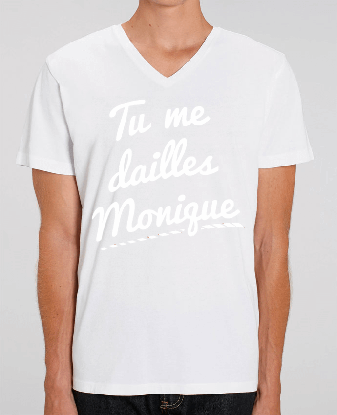 T-shirt homme Tu me dailles Monique par tunetoo
