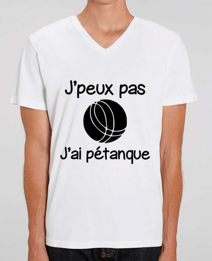 Men V-Neck T-shirt Stanley Presenter J'peux pas j'ai pétanque by Benichan