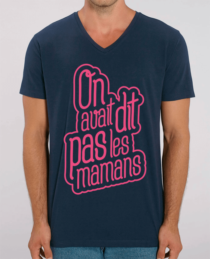 Tee Shirt Homme Col V Stanley PRESENTER On avait dit pas les mamans by tunetoo
