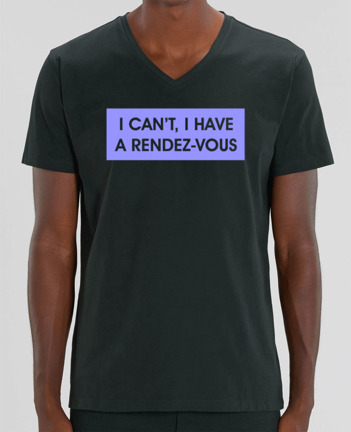 T-shirt homme I can't, I have a rendez-vous par tunetoo