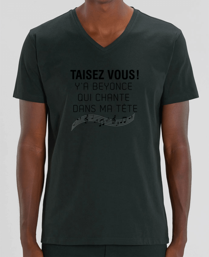 Tee Shirt Homme Col V Stanley PRESENTER Y'a Beyonce qui chante dans ma tête by tunetoo