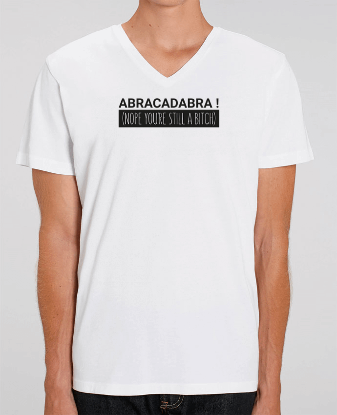 Men V-Neck T-shirt Stanley Presenter Abracadabra ! Nope you're still a bitch) by tunetoo