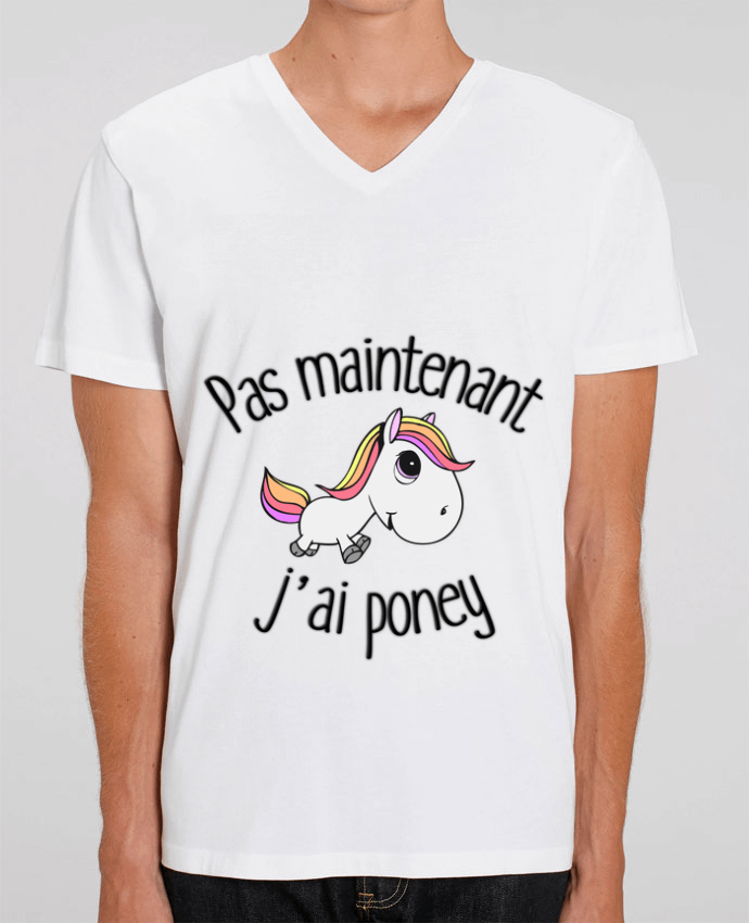 Tee Shirt Homme Col V Stanley PRESENTER Pas maintenant j'ai poney by FRENCHUP-MAYO