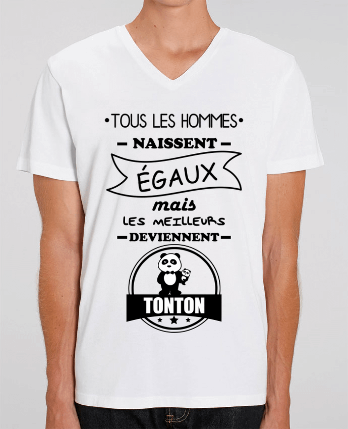 Tee Shirt Homme Col V Stanley PRESENTER Tous les hommes naissent égaux mais les meilleurs deviennent tonton, tontons, oncle pa