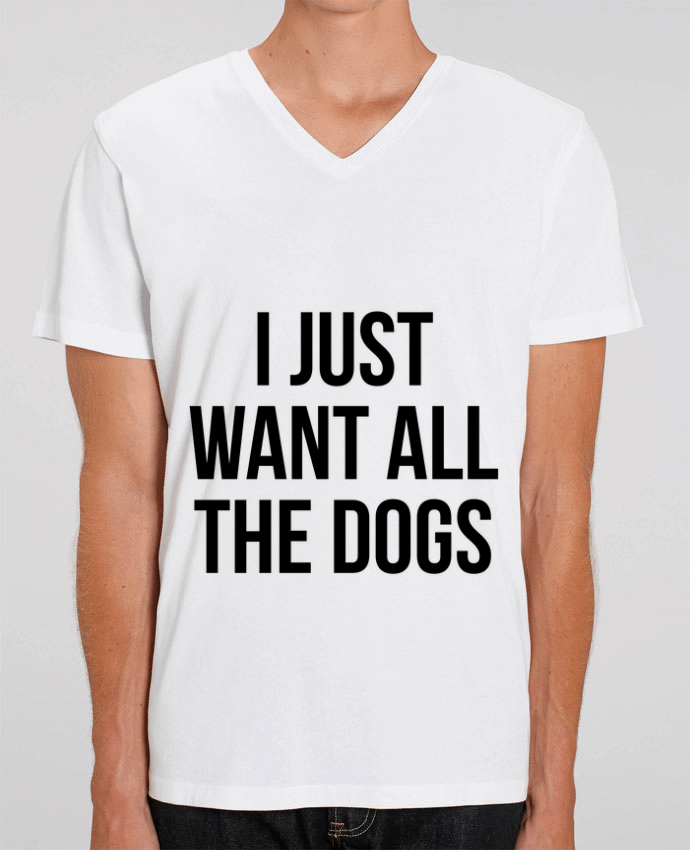 Tee Shirt Homme Col V Stanley PRESENTER I just want all dogs by Bichette