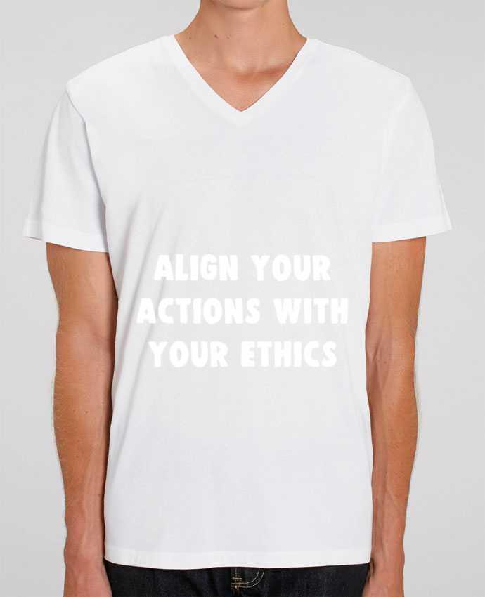 Tee Shirt Homme Col V Stanley PRESENTER Align your actions with your ethics by Bichette