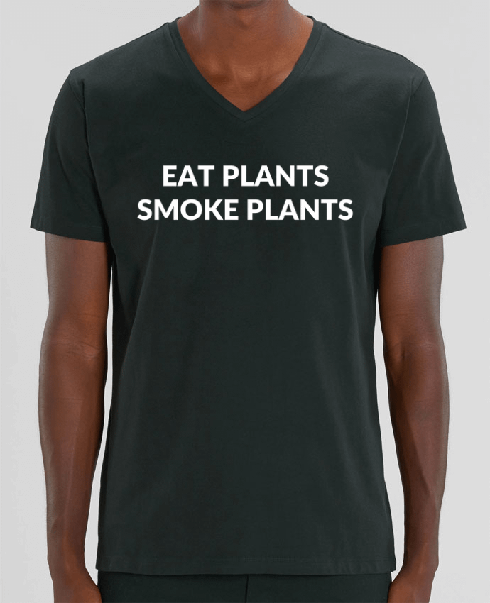 Tee Shirt Homme Col V Stanley PRESENTER Eat plants smoke plants by Bichette