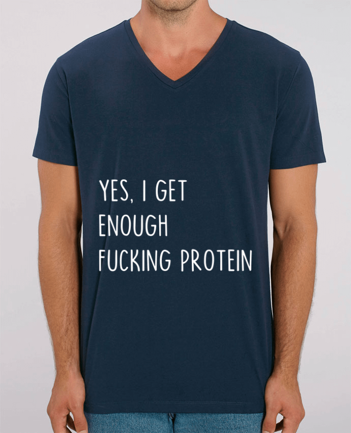 Men V-Neck T-shirt Stanley Presenter Yes, I get enough fucking protein by Bichette