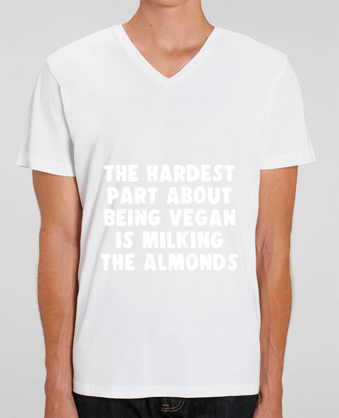 T-shirt homme The hardest part about being vegan is milking the almonds par Bichette