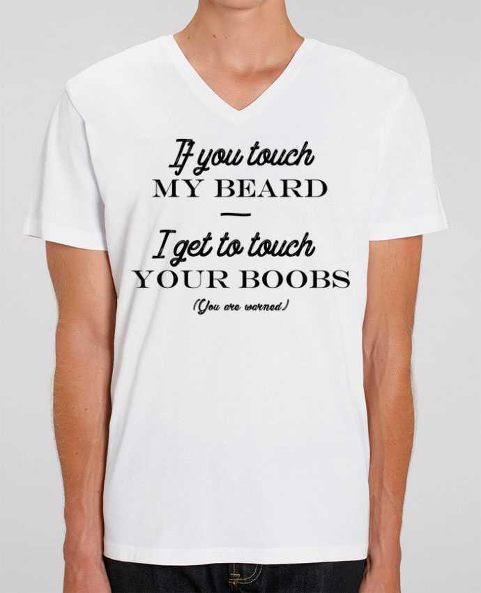 T-shirt homme If you touch my beard, I get to touch your boobs par tunetoo