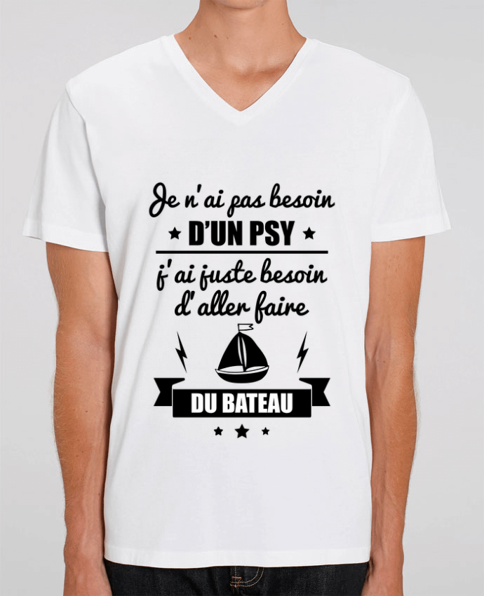 Men V-Neck T-shirt Stanley Presenter Je n'ai pas besoin d'un psy, j'ai juste besoin d'aller faire du bateau by Benicha
