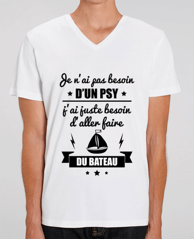 T-shirt homme Je n'ai pas besoin d'un psy, j'ai juste besoin d'aller faire du bateau par Benicha