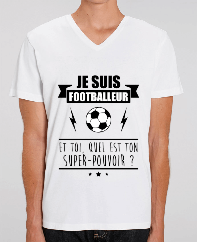 Tee Shirt Homme Col V Stanley PRESENTER Je suis footballeur et toi, quel est ton super-pouvoir ? by Benichan