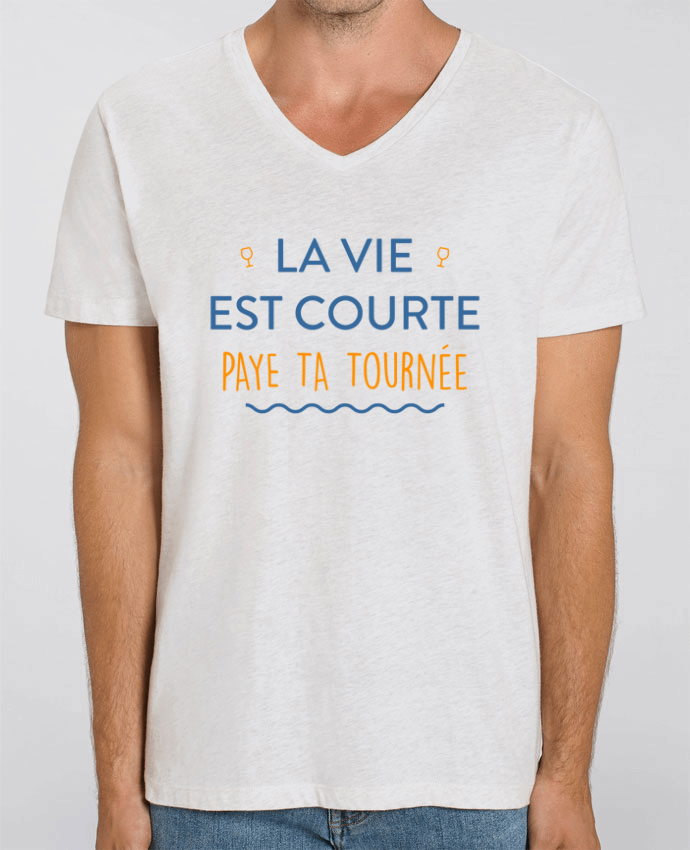 Tee Shirt Homme Col V Stanley Presenter La Vie Est Courte Paye Ta Tournee Idee Cadeau Tunetoo